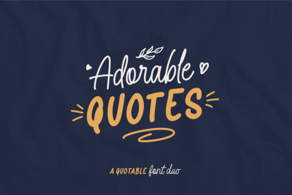 Adorable Quotes Duo: The Font Pairing for Authentic Design